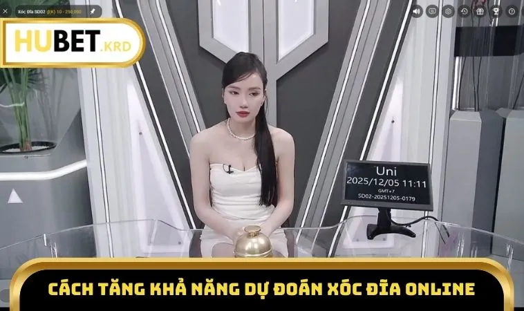 Cách tăng khả năng dự đoán xóc đĩa online