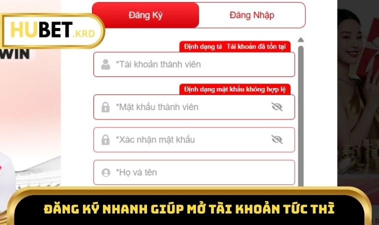 Đăng ký HUBET nhanh giúp mở tài khoản tức thì