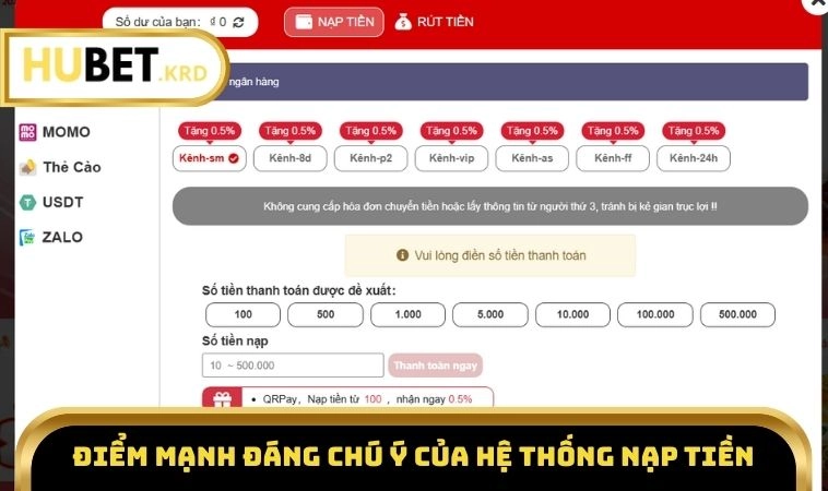 Nạp Tiền HUBET 1 Điểm mạnh đáng chú ý của hệ thống nạp tiền HUBET