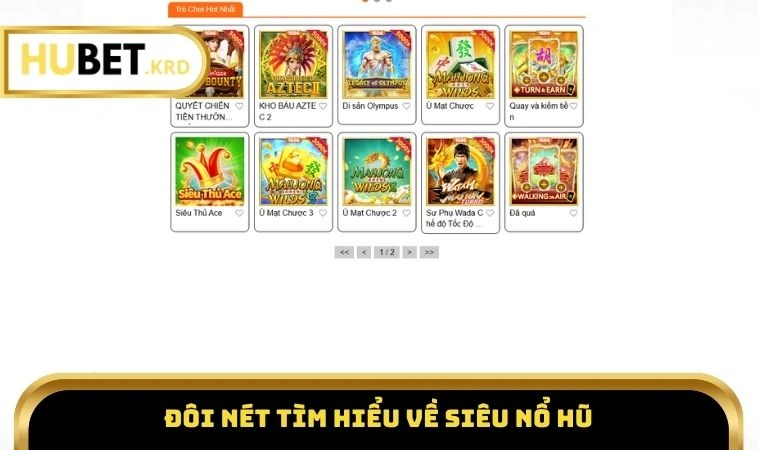 Siêu Nổ Hũ - Săn Jackpot Cực Dễ Chỉ Với Vài Thao Tác 1 Đôi nét tìm hiểu về siêu nổ hũ
