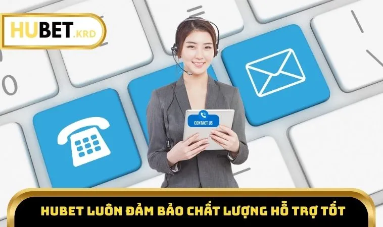 Liên Hệ HUBET 3 HUBET luôn đảm bảo chất lượng hỗ trợ tốt