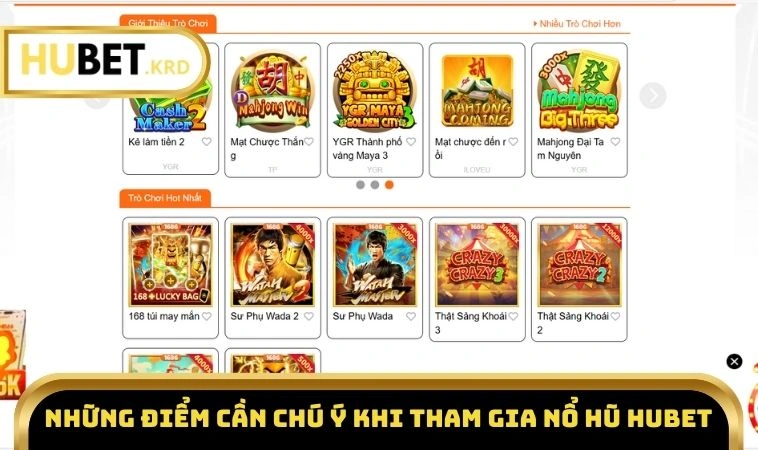 Nổ Hũ HUBET 3 Những điểm cần chú ý khi tham gia nổ hũ HUBET