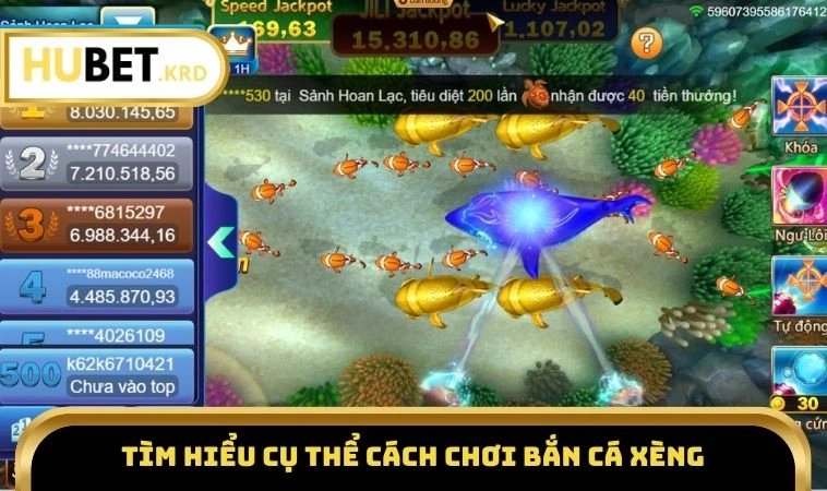 Bắn Cá Xèng - Bí Quyết Chinh Phục Mọi Cấp Độ Dễ Dàng 2 Tìm hiểu cụ thể cách chơi bắn cá xèng